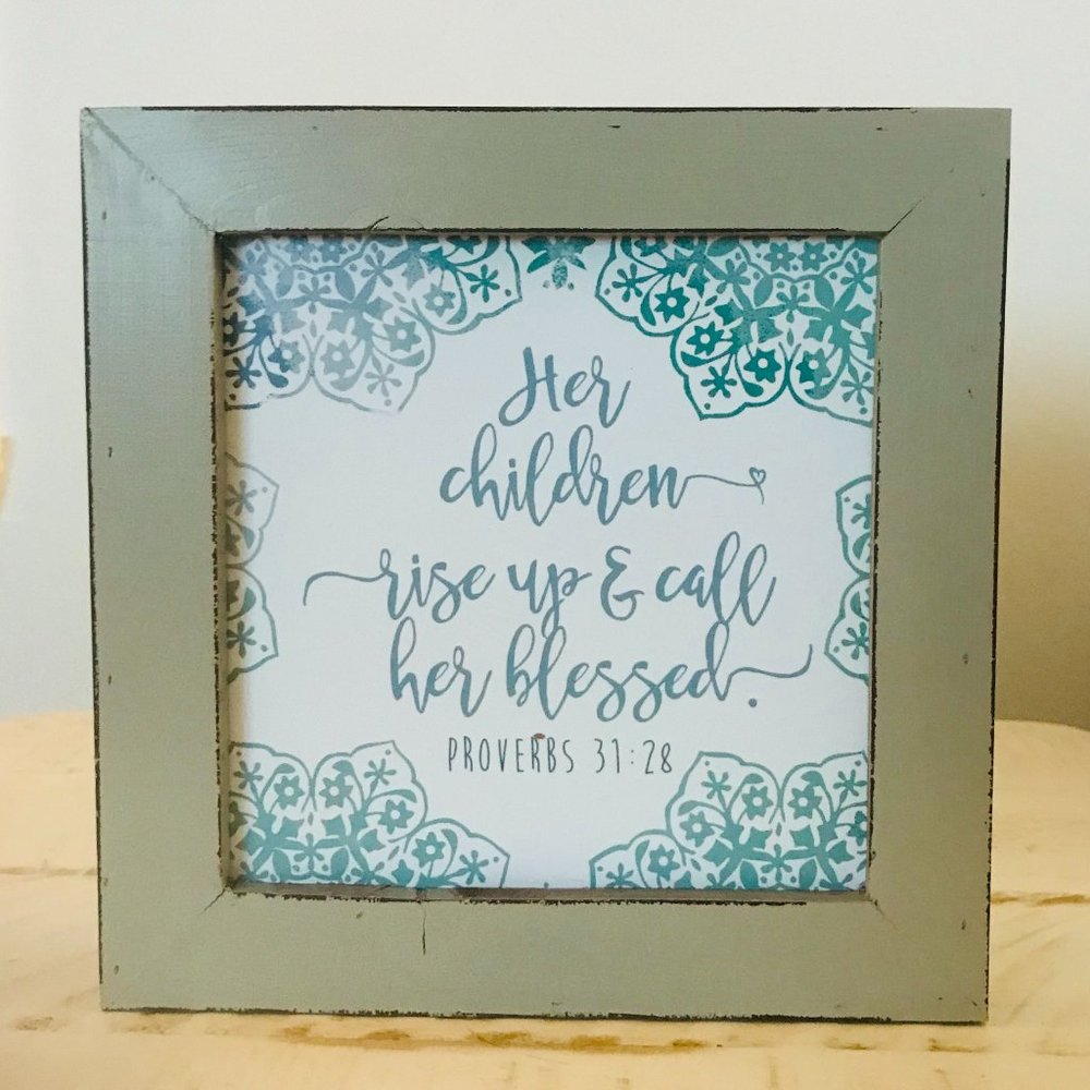 “Her Children..."Proverbs 31:28 wall or tabletop plaque